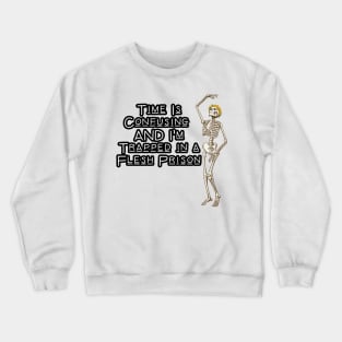 Time is  confusing Crewneck Sweatshirt